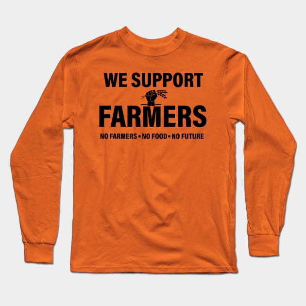 We Support Our Farmers Long Sleeve T-Shirt by Guri386